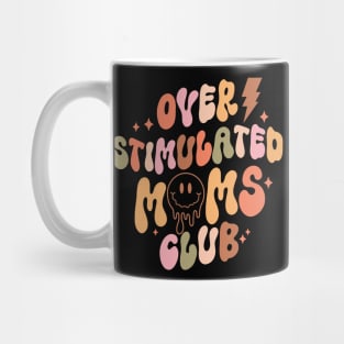 Over Stimulated Moms Club, Funny Mother's Day Mug